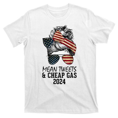 Messy Bun Trumpgirl Mean Tweets And Cheap Gas 2024 T-Shirt