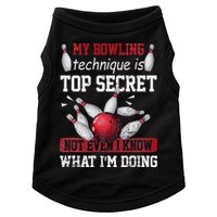 My Bowling Technique Is Top Secret Funny Bowling Bowler Doggie Tank