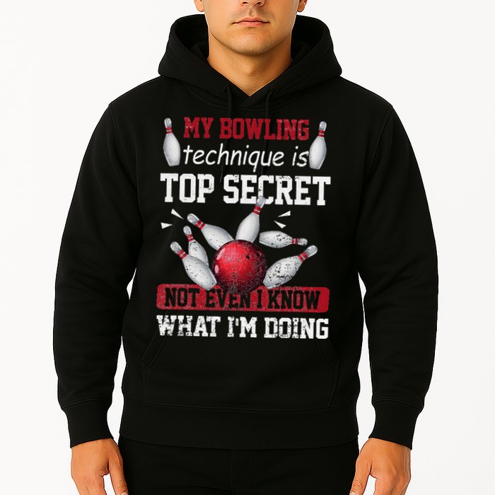 My Bowling Technique Is Top Secret Funny Bowling Bowler Hoodie