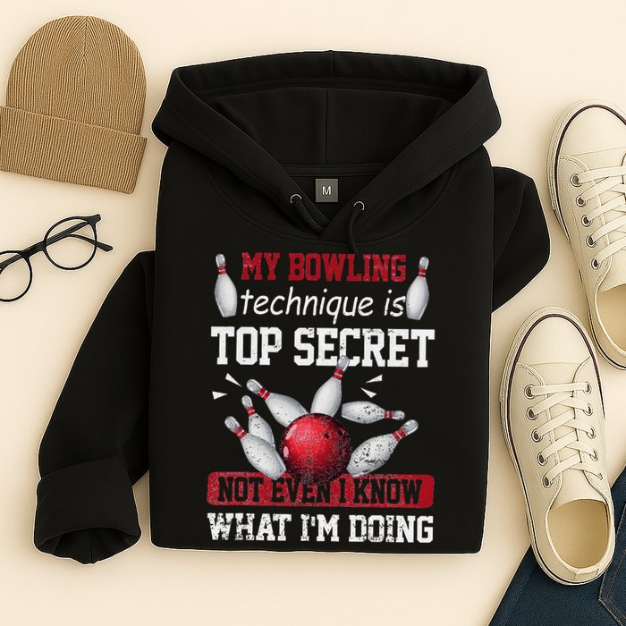 My Bowling Technique Is Top Secret Funny Bowling Bowler Hoodie