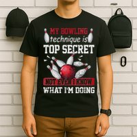 My Bowling Technique Is Top Secret Funny Bowling Bowler T-Shirt