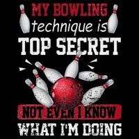 My Bowling Technique Is Top Secret Funny Bowling Bowler Button