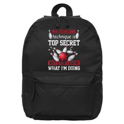 My Bowling Technique Is Top Secret Funny Bowling Bowler 16 in Basic Backpack