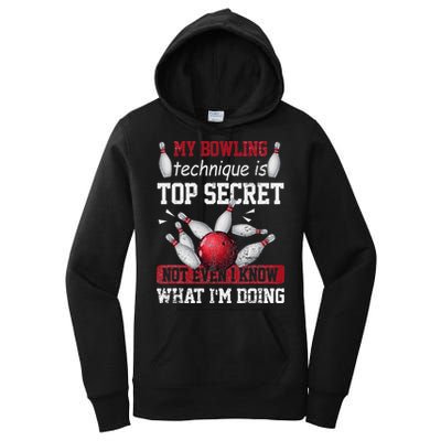 My Bowling Technique Is Top Secret Funny Bowling Bowler Women's Pullover Hoodie