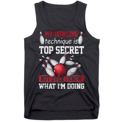 My Bowling Technique Is Top Secret Funny Bowling Bowler Tank Top