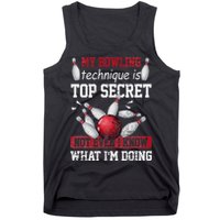 My Bowling Technique Is Top Secret Funny Bowling Bowler Tank Top