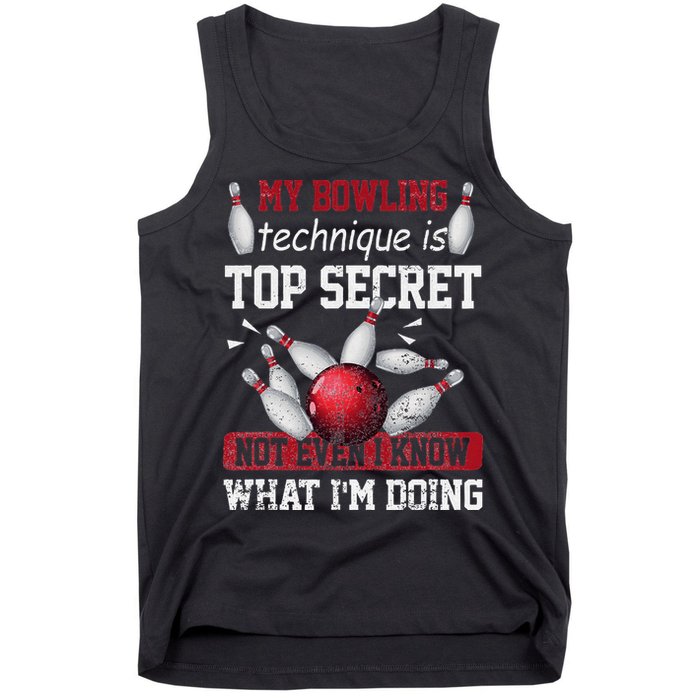 My Bowling Technique Is Top Secret Funny Bowling Bowler Tank Top