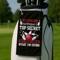 My Bowling Technique Is Top Secret Funny Bowling Bowler Golf Towel