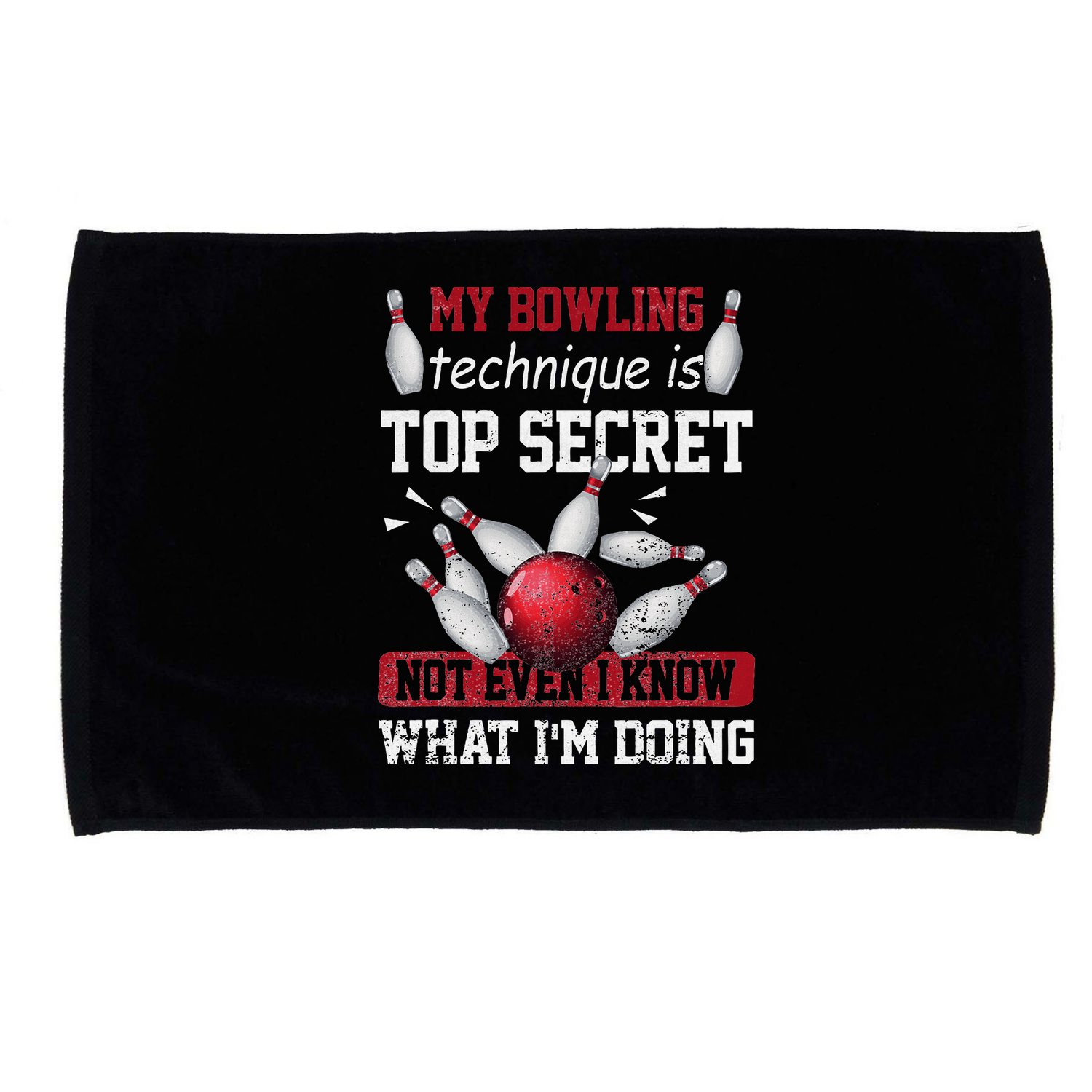 My Bowling Technique Is Top Secret Funny Bowling Bowler Microfiber Hand Towel