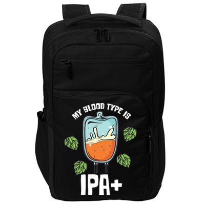 My Blood Type Is Ipa Funny Pale Ale Beer Lover Gift Impact Tech Backpack