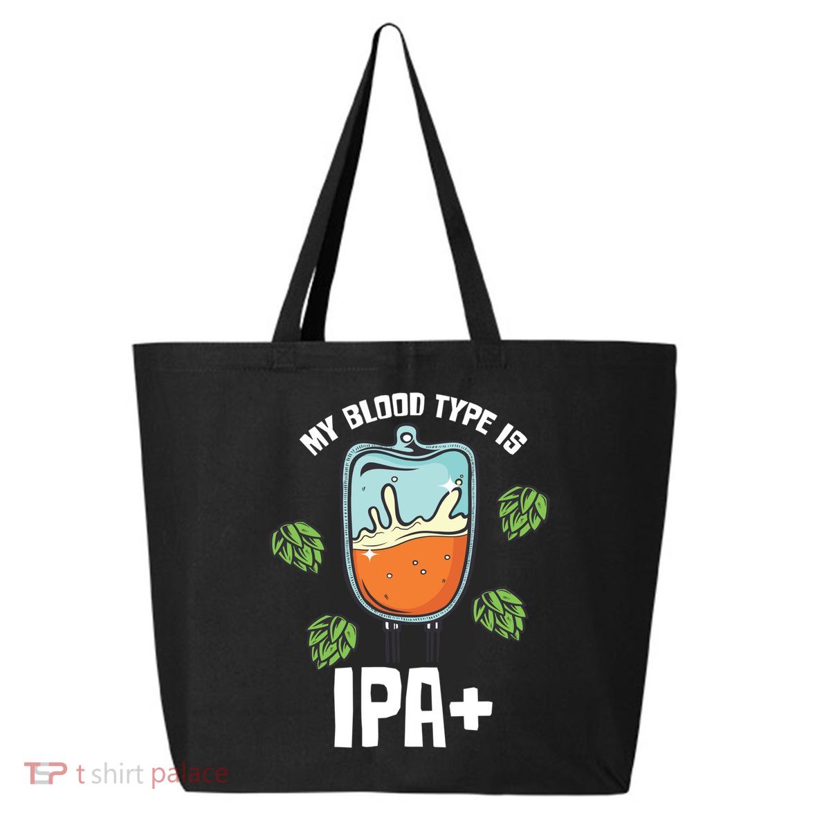My Blood Type Is Ipa Funny Pale Ale Beer Lover Gift 25L Jumbo Tote