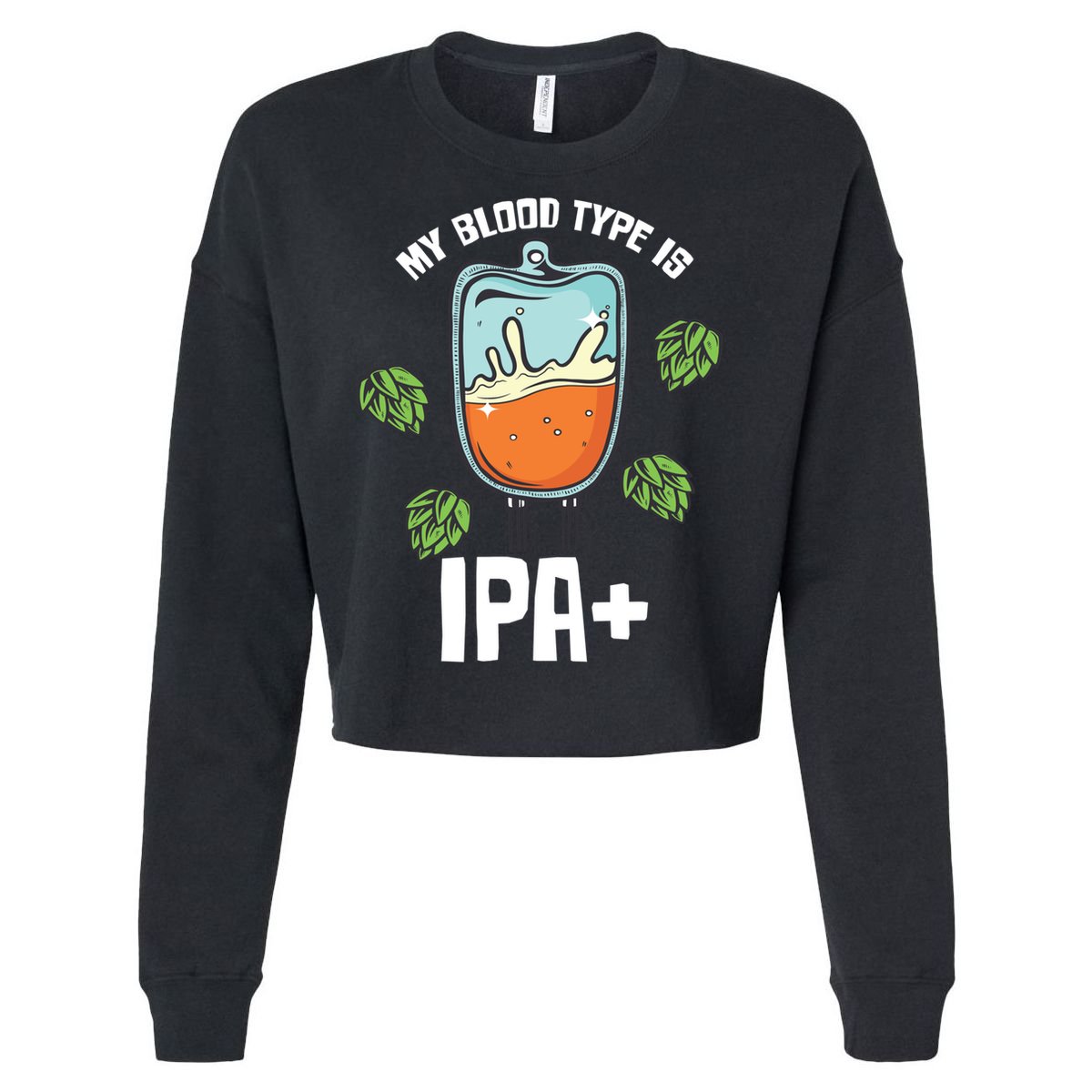 My Blood Type Is Ipa Funny Pale Ale Beer Lover Gift Cropped Pullover Crew
