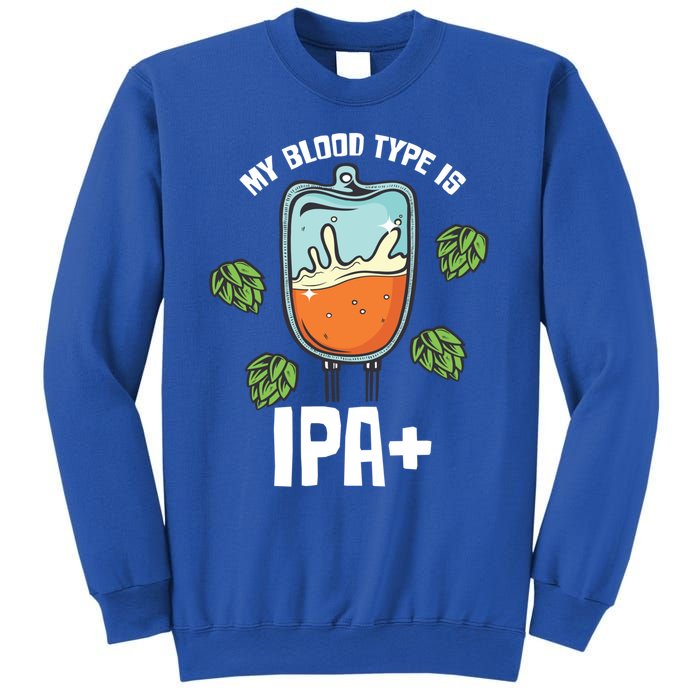 My Blood Type Is Ipa Funny Pale Ale Beer Lover Gift Sweatshirt