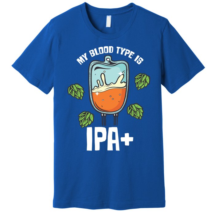 My Blood Type Is Ipa Funny Pale Ale Beer Lover Gift Premium T-Shirt