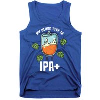 My Blood Type Is Ipa Funny Pale Ale Beer Lover Gift Tank Top