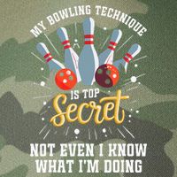 My Bowling Technique Is Top Secret Funny Bowling Bowler Legacy Tie Dye Trucker Hat
