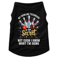 My Bowling Technique Is Top Secret Funny Bowling Bowler Doggie Tank