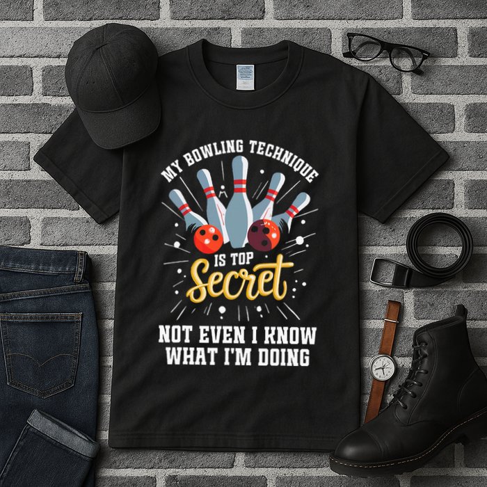 My Bowling Technique Is Top Secret Funny Bowling Bowler Tall T-Shirt