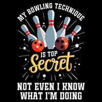 My Bowling Technique Is Top Secret Funny Bowling Bowler Button