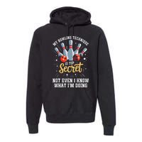 My Bowling Technique Is Top Secret Funny Bowling Bowler Premium Hoodie