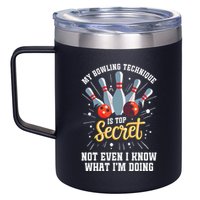 My Bowling Technique Is Top Secret Funny Bowling Bowler 12oz Stainless Steel Coffee Mug