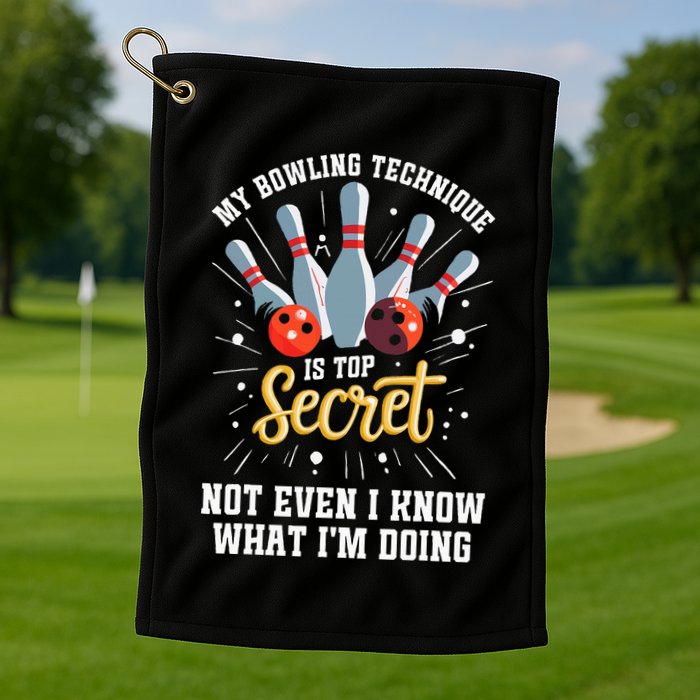 My Bowling Technique Is Top Secret Funny Bowling Bowler Golf Towel