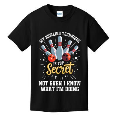 My Bowling Technique Is Top Secret Funny Bowling Bowler Kids T-Shirt