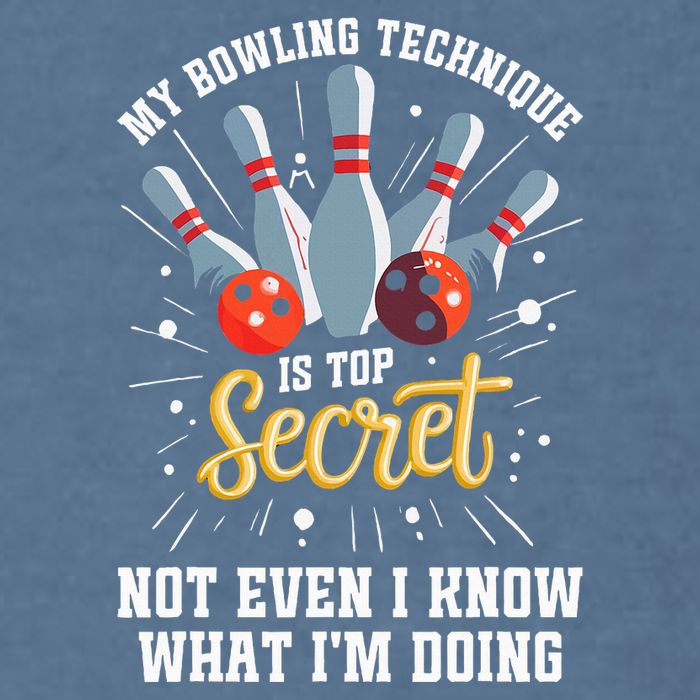 My Bowling Technique Is Top Secret Funny Bowling Bowler Garment-Dyed Sweatshirt