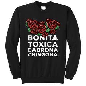 Mexicana Bonita Toxica Viva La Bonita Toxica Pero Chingona Sweatshirt