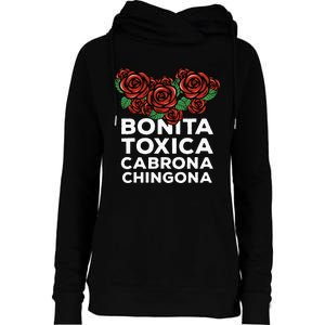 Mexicana Bonita Toxica Viva La Bonita Toxica Pero Chingona Womens Funnel Neck Pullover Hood