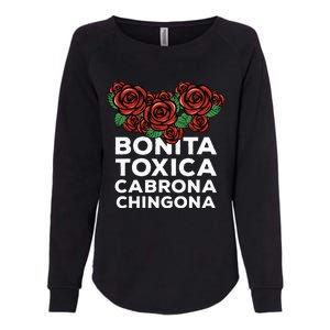 Mexicana Bonita Toxica Viva La Bonita Toxica Pero Chingona Womens California Wash Sweatshirt