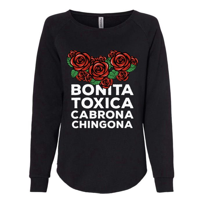 Mexicana Bonita Toxica Viva La Bonita Toxica Pero Chingona Womens California Wash Sweatshirt