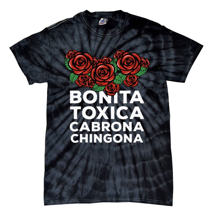 Mexicana Bonita Toxica Viva La Bonita Toxica Pero Chingona Tie-Dye T-Shirt