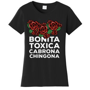 Mexicana Bonita Toxica Viva La Bonita Toxica Pero Chingona Women's T-Shirt