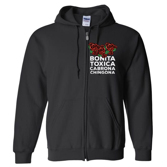 Mexicana Bonita Toxica Viva La Bonita Toxica Pero Chingona Full Zip Hoodie