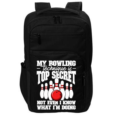My Bowling Technique Is Top Secret Funny Bowling Bowler Cool Gift Impact Tech Backpack