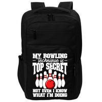 My Bowling Technique Is Top Secret Funny Bowling Bowler Cool Gift Impact Tech Backpack