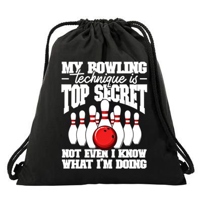 My Bowling Technique Is Top Secret Funny Bowling Bowler Cool Gift Drawstring Bag