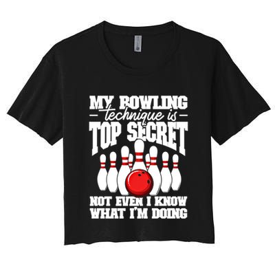My Bowling Technique Is Top Secret Funny Bowling Bowler Cool Gift Crop Top