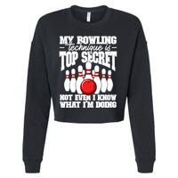 My Bowling Technique Is Top Secret Funny Bowling Bowler Cool Gift Cropped Pullover Crew