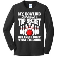 My Bowling Technique Is Top Secret Funny Bowling Bowler Cool Gift Kids Long Sleeve Shirt