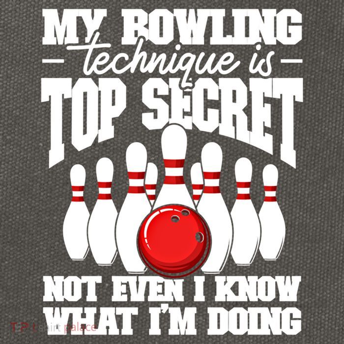 My Bowling Technique Is Top Secret Funny Bowling Bowler Cool Gift Cotton Canvas Backpack