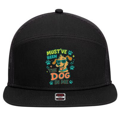 Mustve Been The Dog In Me 7 Panel Mesh Trucker Snapback Hat