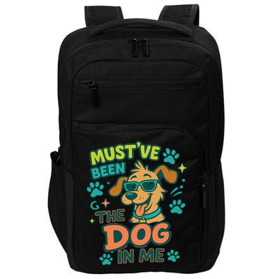 Mustve Been The Dog In Me Impact Tech Backpack