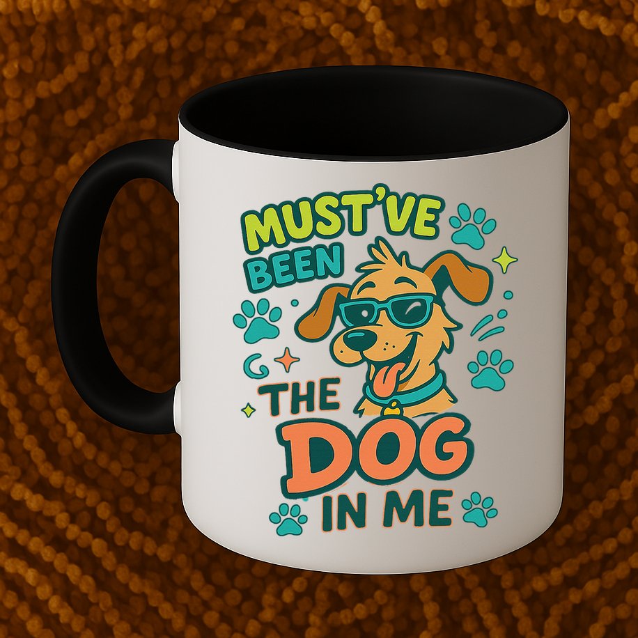 Mustve Been The Dog In Me Mug