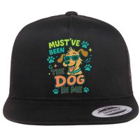 Mustve Been The Dog In Me Flat Bill Trucker Hat