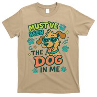 Mustve Been The Dog In Me T-Shirt