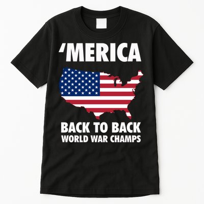 Merica Back To Back World War Champs Tall T-Shirt