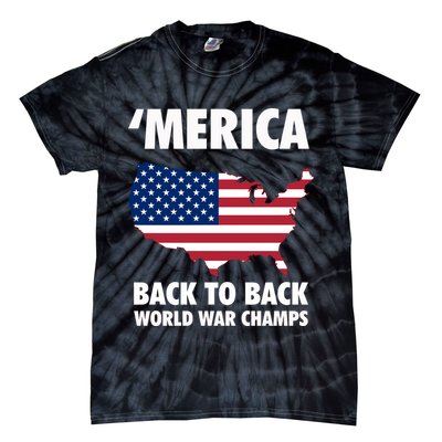 Merica Back To Back World War Champs Tie-Dye T-Shirt