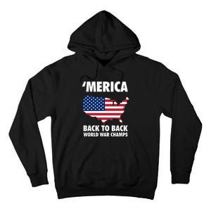 Merica Back To Back World War Champs Tall Hoodie